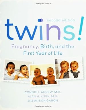 Bild des Verkufers fr Twins! Pregnancy, Birth and the First Year of Life, Second Edition by Agnew, Connie, Klein, Alan, Ganon, Jill Alison [Paperback ] zum Verkauf von booksXpress