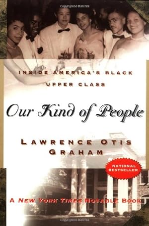 Imagen del vendedor de Our Kind of People: Inside America's Black Upper Class by Graham, Lawrence Otis [Paperback ] a la venta por booksXpress
