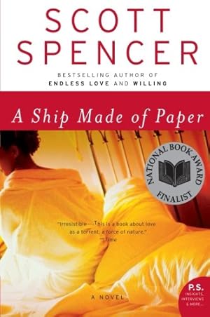 Seller image for A Ship Made of Paper: A Novel by Spencer, Scott [Paperback ] for sale by booksXpress