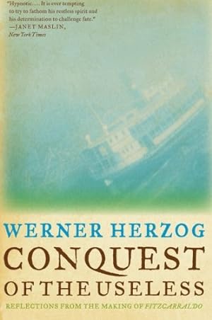 Seller image for Conquest of the Useless: Reflections from the Making of Fitzcarraldo by Herzog, Werner [Paperback ] for sale by booksXpress