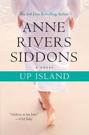 Imagen del vendedor de Up Island: A Novel by Siddons, Anne Rivers [Paperback ] a la venta por booksXpress