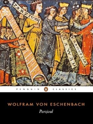 Imagen del vendedor de Parzival (Penguin Classics) by Wolfram Von Eschenbach [Paperback ] a la venta por booksXpress