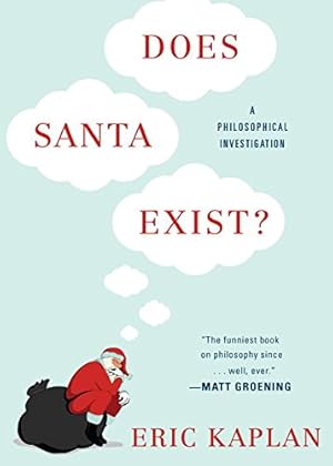 Bild des Verkufers fr Does Santa Exist?: A Philosophical Investigation by Kaplan, Eric [Paperback ] zum Verkauf von booksXpress