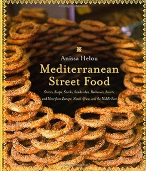 Imagen del vendedor de Mediterranean Street Food: Stories, Soups, Snacks, Sandwiches, Barbecues, Sweets, and More from Europe, North Africa, and the Middle East by Helou, Anissa [Paperback ] a la venta por booksXpress