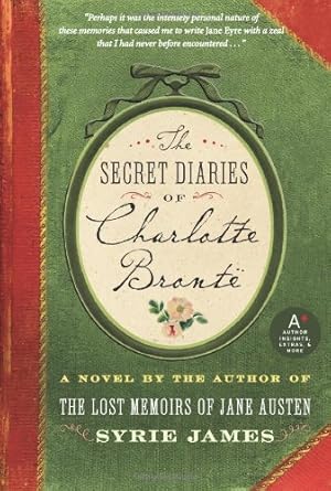 Seller image for The Secret Diaries of Charlotte Bronte by James, Syrie [Paperback ] for sale by booksXpress