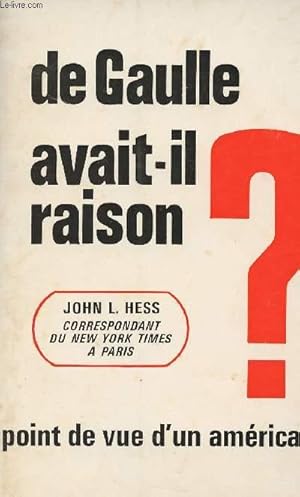 Seller image for De Gaulle avait-il raison? Point de vue d'un amricain for sale by Le-Livre