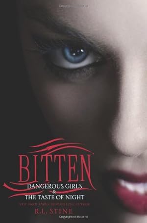 Seller image for Bitten: Dangerous Girls & The Taste of Night by Stine, R.L. [Paperback ] for sale by booksXpress