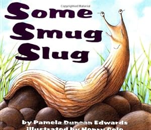 Immagine del venditore per Some Smug Slug by Edwards, Pamela Duncan [Paperback ] venduto da booksXpress