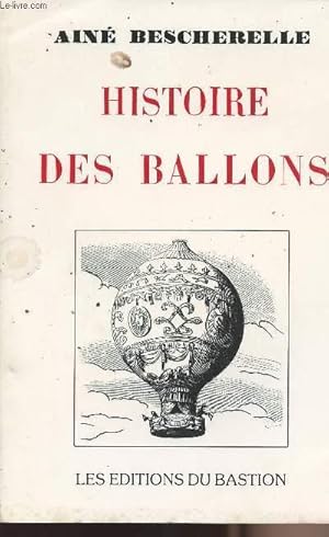 Bild des Verkufers fr Histoires des ballons et des locomotives ariennes depuis ddale jusqu' Ptin zum Verkauf von Le-Livre