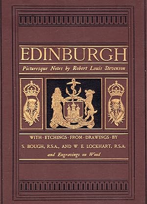 Seller image for Edinburgh, Picturesque notes by Robert Louis Stevenson. With 6 etchings by A. Brunet-Debaines after S. Bough and W.E. Lockhart, 12 wood engravings in text and vignettes by Hector Chalmers and R. Kent Thomas. for sale by Grimbergen Booksellers