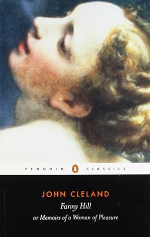 Bild des Verk�ufers f�r Fanny Hill: Or, Memoirs of a Woman of Pleasure (Penguin Classics) by Cleland, John [Paperback ] zum Verkauf von booksXpress