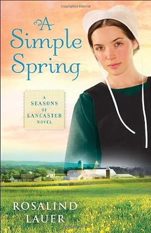 Seller image for A Simple Spring: A Seasons of Lancaster Novel by Lauer, Rosalind [Paperback ] for sale by booksXpress