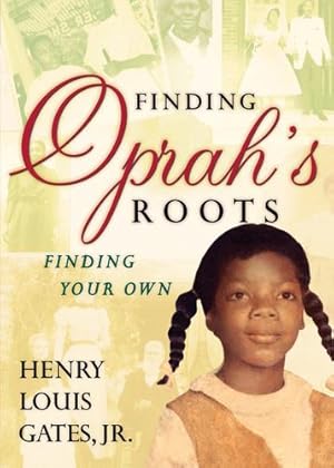 Seller image for Finding Oprah's Roots: Finding Your Own by Gates Jr., Henry Louis [Hardcover ] for sale by booksXpress