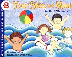 Seller image for Your Skin and Mine: Revised Edition (Let's-Read-and-Find-Out Science 2) by Showers, Paul [Paperback ] for sale by booksXpress