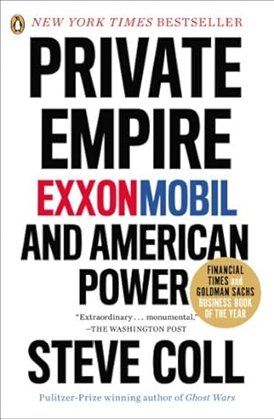 Image du vendeur pour Private Empire: ExxonMobil and American Power by Coll, Steve [Paperback ] mis en vente par booksXpress