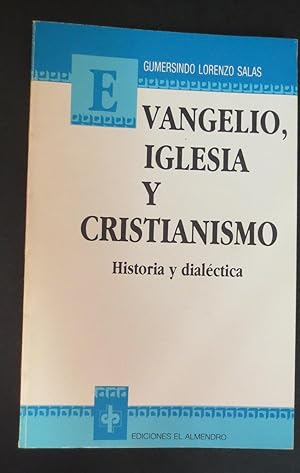 Bild des Verkufers fr Evangelio, Iglesia y cristianismo. Historia y dialctica zum Verkauf von Outlet Ex Libris