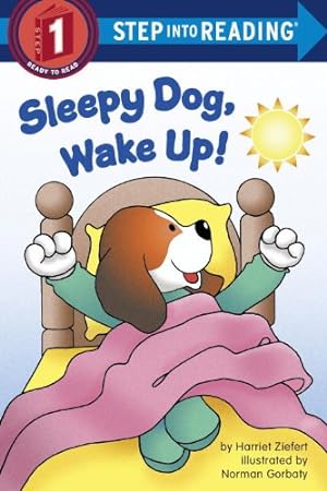 Imagen del vendedor de Sleepy Dog, Wake Up! (Step into Reading) by Ziefert, Harriet [Paperback ] a la venta por booksXpress