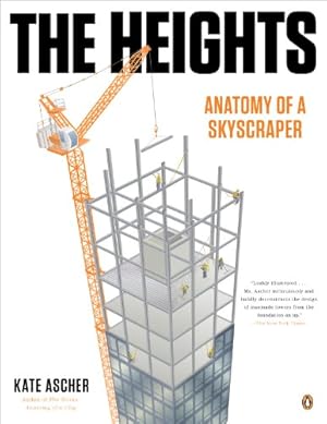 Seller image for The Heights: Anatomy of a Skyscraper by Ascher, Kate [Paperback ] for sale by booksXpress