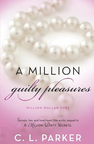 Immagine del venditore per A Million Guilty Pleasures: Million Dollar Duet by Parker, C. L. [Paperback ] venduto da booksXpress