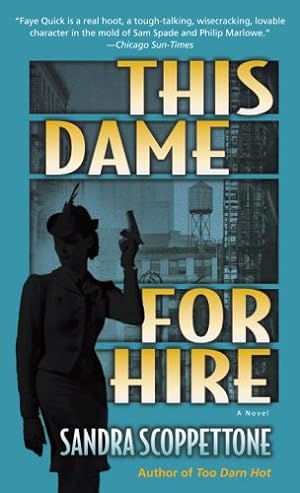 Immagine del venditore per This Dame for Hire: A Novel (Faye Quick) by Scoppettone, Sandra [Mass Market Paperback ] venduto da booksXpress
