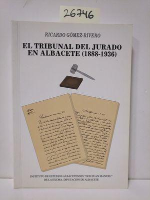 Imagen del vendedor de EL TRIBUNAL DEL JURADO EN ALBACETE (1888-1936) a la venta por Librera Circus