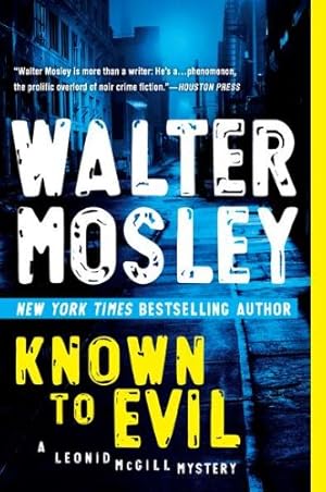 Image du vendeur pour Known to Evil: A Leonid McGill Mystery by Mosley, Walter [Paperback ] mis en vente par booksXpress