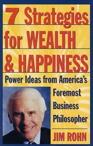 Seller image for 7 Strategies for Wealth & Happiness: Power Ideas from America's Foremost Business Philosopher by Rohn, Jim [Paperback ] for sale by booksXpress