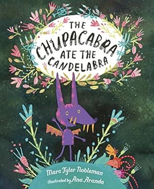 Immagine del venditore per The Chupacabra Ate the Candelabra by Nobleman, Marc Tyler [Hardcover ] venduto da booksXpress