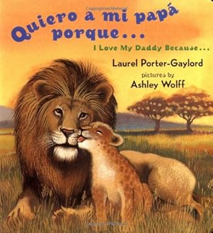 Imagen del vendedor de Quiero a mi papa Porque (I Love My Daddy Because English / Spanishedition) (Spanish Edition) by Gaylord, Laurel Porter [Board book ] a la venta por booksXpress