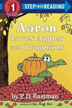 Seller image for Aaron Loves Apples and Pumpkins (Step into Reading) by Eastman, P.D. [Paperback ] for sale by booksXpress
