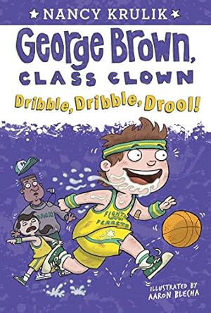 Imagen del vendedor de Dribble, Dribble, Drool! #18 (George Brown, Class Clown) by Krulik, Nancy [Paperback ] a la venta por booksXpress