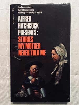 Alfred Hitchcock Presents: Stories My Mother Never Told Me [VINTAGE 1976] [FIRST EDITION, FIRST P...