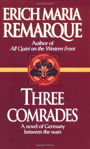 Seller image for Three Comrades: A Novel by Remarque, Erich Maria [Paperback ] for sale by booksXpress