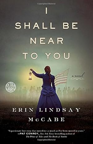 Imagen del vendedor de I Shall Be Near to You: A Novel by McCabe, Erin Lindsay [Paperback ] a la venta por booksXpress