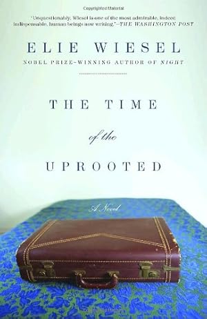 Seller image for The Time of the Uprooted: A Novel by Wiesel, Elie [Paperback ] for sale by booksXpress