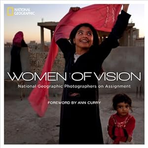Seller image for Women of Vision: National Geographic Photographers on Assignment by National Geographic, Silverman, Rena [Hardcover ] for sale by booksXpress
