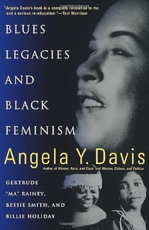 Seller image for Blues Legacies and Black Feminism: Gertrude "Ma" Rainey, Bessie Smith, and Billie Holiday by Davis, Angela Y. [Paperback ] for sale by booksXpress
