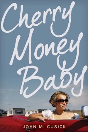Seller image for Cherry Money Baby by Cusick, John M. [Hardcover ] for sale by booksXpress