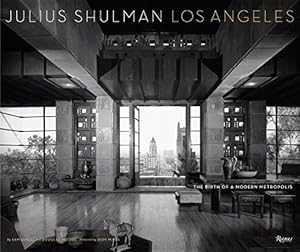 Seller image for Julius Shulman Los Angeles: The Birth of A Modern Metropolis (Rizzoli Classics) by Lubell, Sam, Woods, Douglas [Hardcover ] for sale by booksXpress