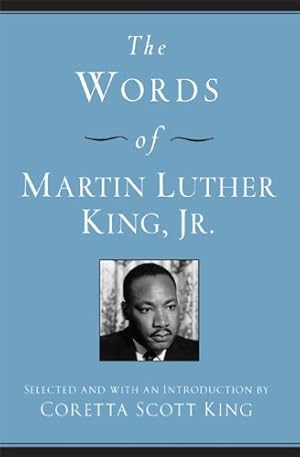 Seller image for The Words of Martin Luther King, Jr.: Second Edition (Newmarket Words Of Series) by King III, Martin Luther, King, Coretta Scott [Paperback ] for sale by booksXpress