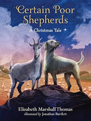 Seller image for Certain Poor Shepherds: A Christmas Tale by Thomas, Elizabeth Marshall [Hardcover ] for sale by booksXpress
