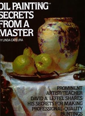 Seller image for Oil Painting Secrets From a Master by Linda Cateura [Paperback ] for sale by booksXpress