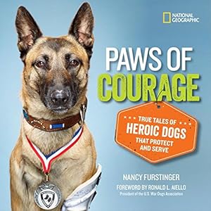 Imagen del vendedor de Paws of Courage: True Tales of Heroic Dogs that Protect and Serve by Furstinger, Nancy [Hardcover ] a la venta por booksXpress