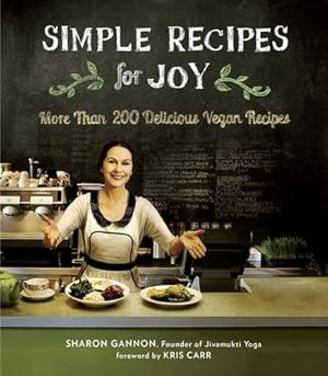 Image du vendeur pour Simple Recipes for Joy: More Than 200 Delicious Vegan Recipes by Gannon, Sharon [Paperback ] mis en vente par booksXpress
