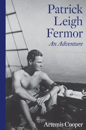 Imagen del vendedor de Patrick Leigh Fermor: An Adventure by Cooper, Artemis [Paperback ] a la venta por booksXpress