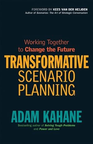 Seller image for Transformative Scenario Planning: Working Together to Change the Future by Kahane, Adam [Paperback ] for sale by booksXpress
