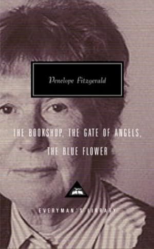 Seller image for The Bookshop, The Gate of Angels, The Blue Flower (Everyman's Library) by Fitzgerald, Penelope, Kermode, Frank [Hardcover ] for sale by booksXpress