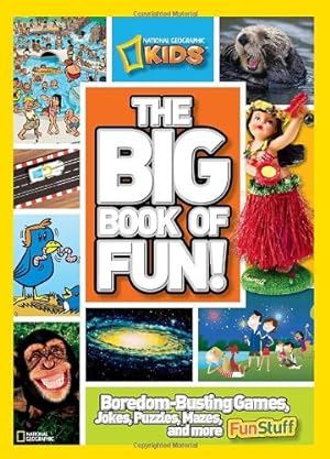 Seller image for The Big Book of Fun!: Boredom-Busting Games, Jokes, Puzzles, Mazes, and More Fun Stuff by National Geographic [Paperback ] for sale by booksXpress