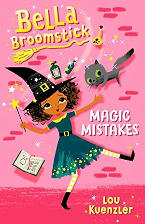 Imagen del vendedor de Bella Broomstick #1: Magic Mistakes by Kuenzler, Lou [Paperback ] a la venta por booksXpress
