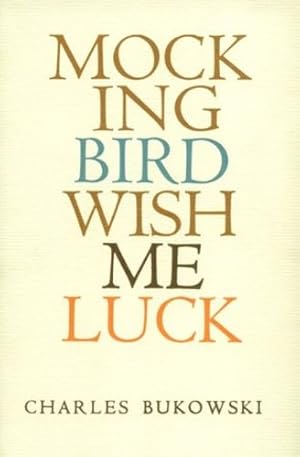 Seller image for Mockingbird Wish Me Luck by Bukowski, Charles [Paperback ] for sale by booksXpress